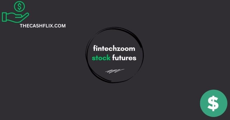 fintechzoom stock futures complete guide 2024