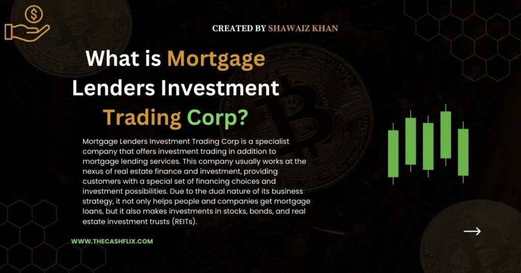 Mortgage Lenders Investment Trading Corp